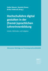 Hochschullehre digital gestalten in der (fremd-)sprachlichen LehrerInnenbildung