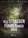 Alle Straßen führen nach Haus