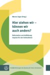 Hier stehen wir – können wir auch anders?