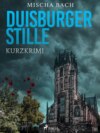 Duisburger Stille - Kurzkrimi