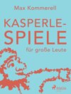 Kasperle-Spiele für große Leute