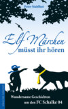 Elf Märchen müsst ihr hören