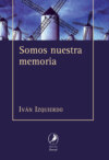 Somos nuestra memoria