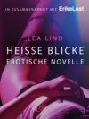 Heiße Blicke: Erotische Novelle