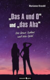 "Das A und O" und "das Aha"