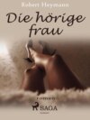 Die hörige Frau