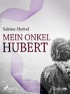 Mein Onkel Hubert