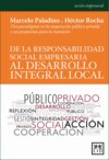 De la responsabilidad social empresaria al desarrollo integral local