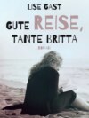 Gute Reise, Tante Britta