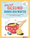 Alle mal gesund duch den Winter