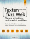 Texten fürs Web: Planen, schreiben, multimedial erzählen