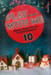 Play with me 10: Mühsam ernährt sich das Weihnachtshörnchen