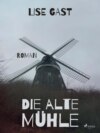 Die alte Mühle