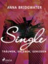 Single – träumen, erleben, genießen