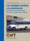 Los múltiples caminos a la subsistencia