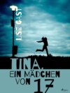 Tina, ein Mädchen von 17