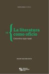 La literatura como oficio. Colombia 1930-1946