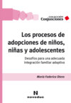 Los procesos de adopciones de niños, niñas y adolescentes