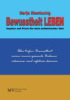 Bewusstheit LEBEN – Impulse und Praxis für mein authentisches Sein