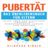 Pubertät - Das Überlebensbuch für Eltern