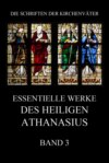 Essentielle Werke des Heiligen Athanasius, Band 3