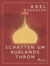 Schatten um Rußlands Thron