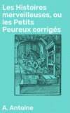 Les Histoires merveilleuses, ou les Petits Peureux corrigés