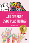 ¿Tu cerebro es de plastilina?