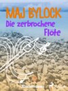 Die zerbrochene Flöte