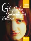 Glückliche Zukunft für Bettina