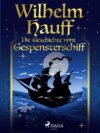 Die Geschichte vom Gespensterschiff