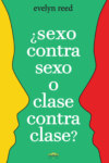 ¿Sexo contra sexo o clase contra clase?