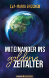 Miteinander ins goldene Zeitalter