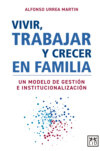 Vivir, trabajar y crecer en familia