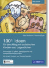 1001 Ideen für den Alltag mit autistischen Kindern und Jugendlichen