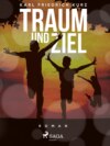 Traum und Ziel