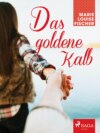 Das goldene Kalb