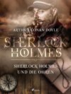 Sherlock Holmes und die Ohren