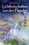 Lichtbotschaften von den Plejaden Band 7 [von der SPIEGEL-Bestseller-Autorin]