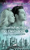 Satisfaction on Demand 1 – Strictly Forbidden | Erotischer SciFi-Roman