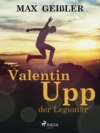 Valentin Upp, der Legionär