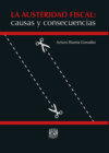 La austeridad fiscal: causas y consecuencias