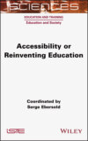 Accessibility or Reinventing Education