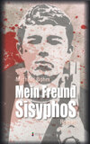 Mein Freund Sisyphos