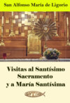 Visitas al Santísimo Sacramento y a María Santísima