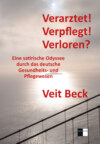 Verarztet! Verpflegt! Verloren?