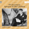 Of Cleverness: Apropos of One Crichton (Unabridged)