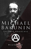 Michael Bakunin und die Anarchie