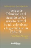 Justicia De Transición En El Acuerdo De Paz Suscrito Entre El Estado Colombiano Y La Guerrilla De Las FARC-EP