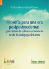 Filosofía para una era postpostmoderna